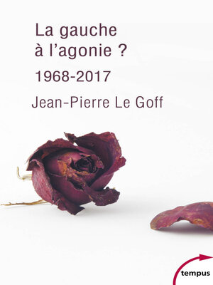 cover image of La gauche à l'agonie.,1968-2017